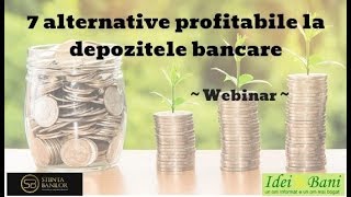 7 alternative profitabile la depozitele bancare