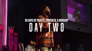 50 DAYS OF PRAYER, PROPHECY, & WORSHIP | DAY TWO