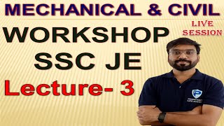 Workshop SSC JE |Lecture-3|Mechanical & Civil |Live Session|PSU's Junior Engineer Preparation| Hindi