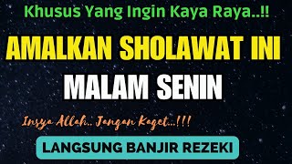 SHOLAWAT MUSTAJAB PENARIK REZEKI DARI SEGALA ARAH! Sholawat Nariyah, Sholawat Nabi