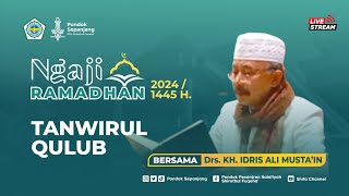 NGAJI RAMADHAN 2024 | 12. BA'DA TARAWIH - KH. IDRIS ALI MUSTA'IN