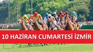 10 HAZİRAN 2023 CUMARTESİ İZMİR AT YARIŞI TAHMİNLERİ VE YORUMLARI