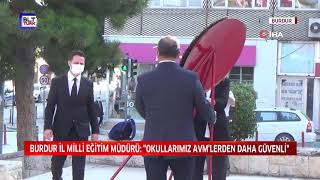 BURDUR İL MİLLİ EĞİTİM MÜDÜRÜ OKULLARIMIZ AVM'LERDEN DAHA GÜVENLİ