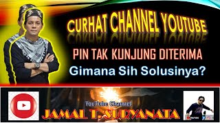 CURHAT CHANNEL YOUTUBE | PIN Tak Kunjung Diterima, Gimana Solusinya?