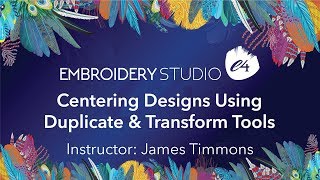 Centering Designs Using Duplicate and Transform Tools in EmbroideryStudio e4