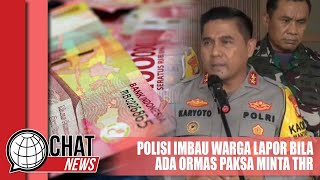 Polda Metro Jaya Imbau Masyarakat Lapor Bila Ada Ormas Paksa Minta THR - Chatnews 02 April 2024