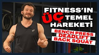 Güçlü Kaslar İçin 3 Formül: Back Squat, Deadlift, Bench Press