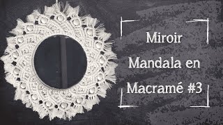 Tutoriel Macramé — Miroir Mandala en Macramé #3 — Intermédiaire