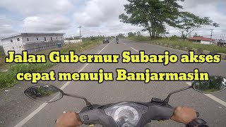 Jalan Gubernur Subarjo merupakan akses route jalan tercepat menuju Banjarmasin, Jarang juga macet.