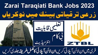 Zarai Taraqiat Bank Jobs 2023 | ZTBL Jobs 2023 Online Apply | ZTBL Jobs 2023