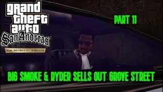 Big Smoke & Ryder Betray Grove Street - Grand Theft Auto San Andreas The Definitive Edition Part 11