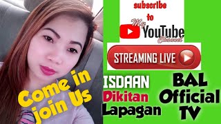 Hello everyone, Welcome to my Live stream  Come join us Lapagan \ Dikitan \ Isdaan \ Ayudahan