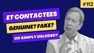 ET Contactees: Genuine, fake or simply deluded?? - Episode 112 - The Spiritual Freedom Show