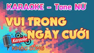 Vui Trong Ngày Cưới Karaoke - Tone Nữ - Karaoke Nhạc Sống Sóc Trăng