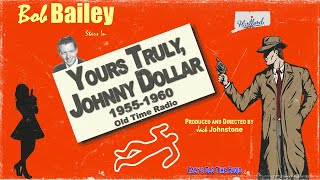 Yours Truly, Johnny Dollar - The Duke Red Matter - 1956 - Episodes 311-315