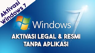 Cara Aktivasi Windows 7 Tanpa Aplikasi