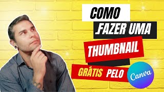 Como FAZER Uma THUMBNAIL Profissional GRÁTIS