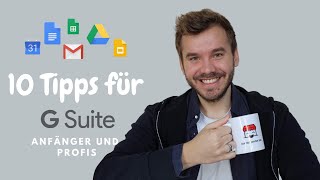 10 Tipps für GSuite - für Anfänger aber auch Fortgeschrittene Anwender