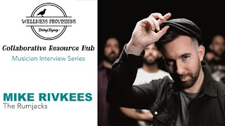 Wellness in Music: An Interview with Mike Rivkees of The Rumjacks