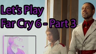 Let's Play Far Cry 6 Part 3