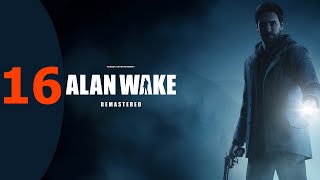 Alan Wake: Remastered pt16 - Bright Falls Ain't So Nice After Dark