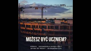 Możesz być uczniem? - XXIII Niedziela zwykła (C)