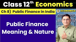 Meaning and Nature of Public Finance