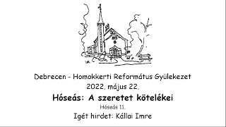 Homokkerti Református Gyülekezet Istentisztelet - 2022.05.22.