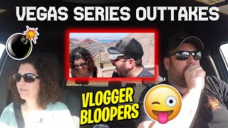 Vegas Series Outtakes and Vlogger Bloopers