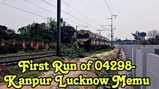 First Run Of 04298-Kanpur-Lucknow Memu Special | Kanpur Lucknow Memu