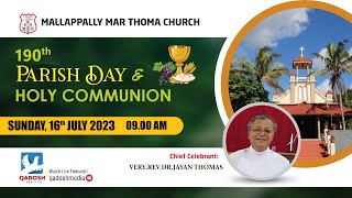 HOLY COMMUNION & 190th PARISH DAY | MALLAPPALLY MAR THOMA CHURCH | 16.07.23@ 09.00AM | QADOSH MEDIA