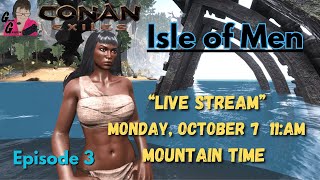 Conan Exiles: Isle of Men Episode 3