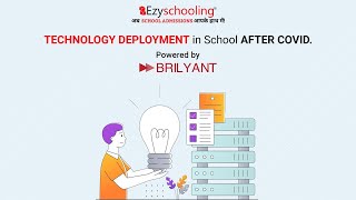 Technology Deployment in Schools after Covid| Ezyschooling|Brilyant