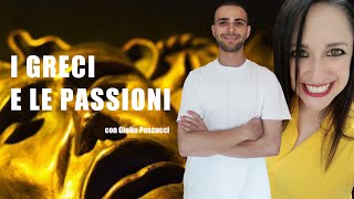 I GRECI E LE PASSIONI - con Giulia Pascucci