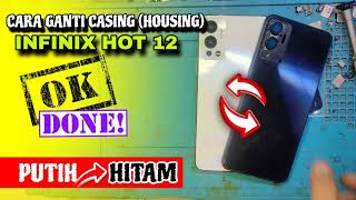 Cara Ganti Casing (Housing) Infinix Hot 12 (full video)