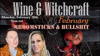 (S2:7)Wine & Witchcraft February :: Broomsticks & Bullshit