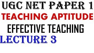 Ugc Net - Effective Teaching Practices || Lecture 3