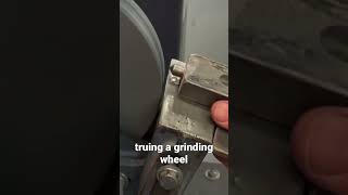 truing a grinding wheel