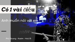 Có 1 vài điều anh muốn nói với em - Phú Quang | Kasim | Hoà ất Guitar Solo