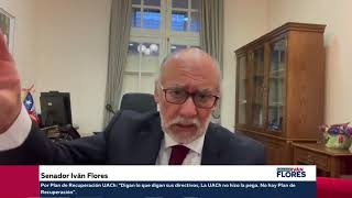 Sen. Iván Flores: Digan lo que digan sus directivos, La UACh no hizo la pega.