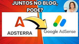 ADSTERRA e o ADSENSE ao Mesmo Tempo [PODE USAR JUNTO?]