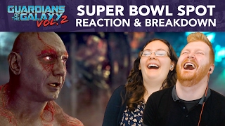 Guardians of the Galaxy Vol. 2 Super Bowl Spot Reaction & Breakdown