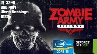 Zombie Army Trilogy Ultra Benchmark | i3-3240 | GTX 750 Ti | 8GB RAM PC HD | 1080p