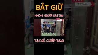 Bắt nhóm người sát hại tài xế, cướp taxi bỏ trốn gây tai nạn giao thông #shorts #tintuc #tintức24h