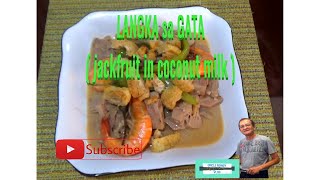 Langka sa Gata (jackfruit in coconut milk) #howto #langka #gata #viralvideo #delicious #homecooking