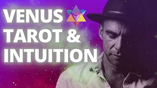 Venus, Tarot & Developing Intuition