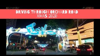 Orchard Road Christmas 2020 - Full drive through