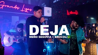 Meño Segovia + El Brocoli 🥦- DEJA