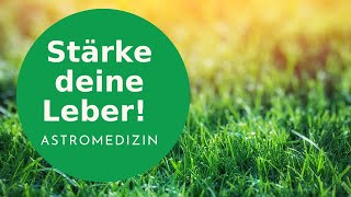 Stärke deine Leber ~ Astromedizin