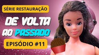 RENOVANDO a BONECA moça do leite moça | série de volta ao passado EPISÓDIO 11 #barbie #barbiedoll